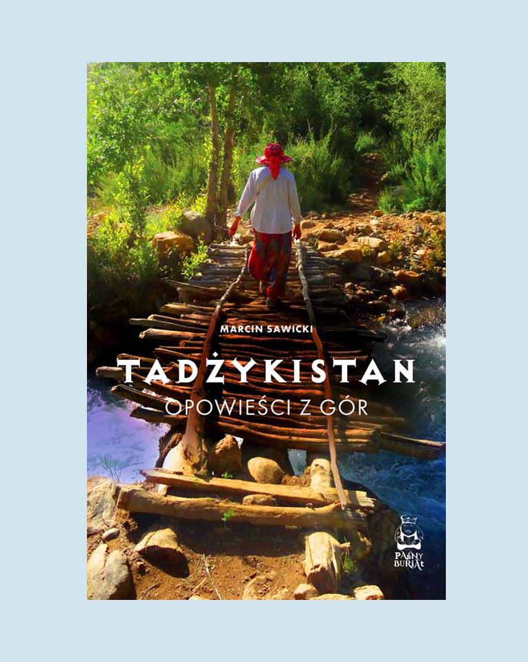 Marcin Sawicki – “Tadżykistan. Opowieści z gór”